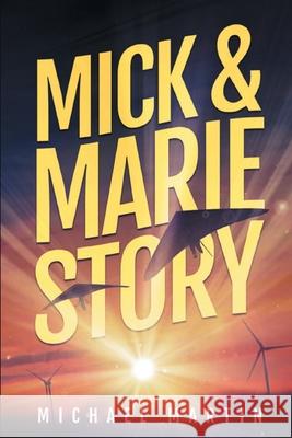 Mick and Marie Story Michael Martin 9781734165173 Write Views - książka