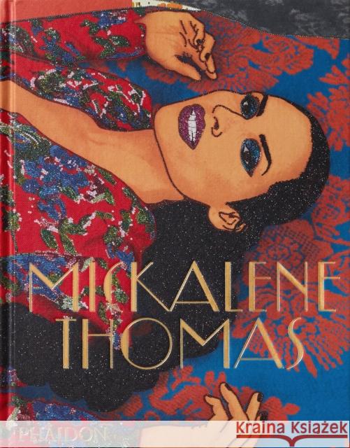 Mickalene Thomas Mickalene Thomas Kellie Jones Roxane Gay 9780714878317 Phaidon Press Ltd - książka