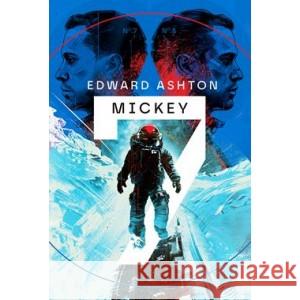 Mickey 7 ASHTON EDWARD 9788383351773 ZYSK I S-KA - książka