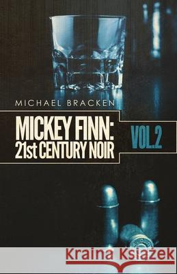 Mickey Finn Vol. 2: 21st Century Noir Michael Bracken 9781643962429 Down & Out Books - książka