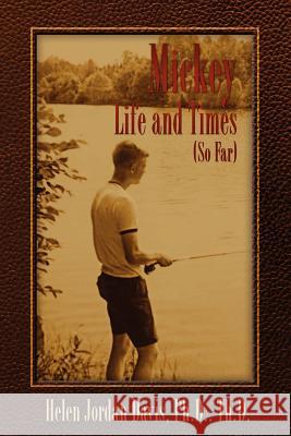 Mickey Life and Times (So Far) Helen Jordan Davis 9780984841028 Principle Books Publishers - książka