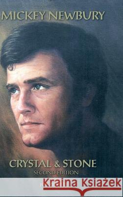 Mickey Newbury Crystal & Stone: Second Edition Joe Ziemer 9781504914857 Authorhouse - książka