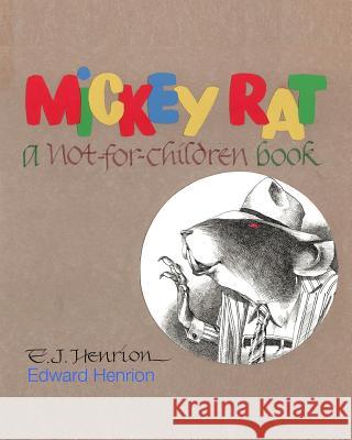 Mickey Rat Edward Henrion Marilyn Henrion 9781543222463 Createspace Independent Publishing Platform - książka