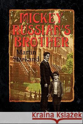 Mickey Russian's Brother Martin Starkand 9781436339100 Xlibris Corporation - książka