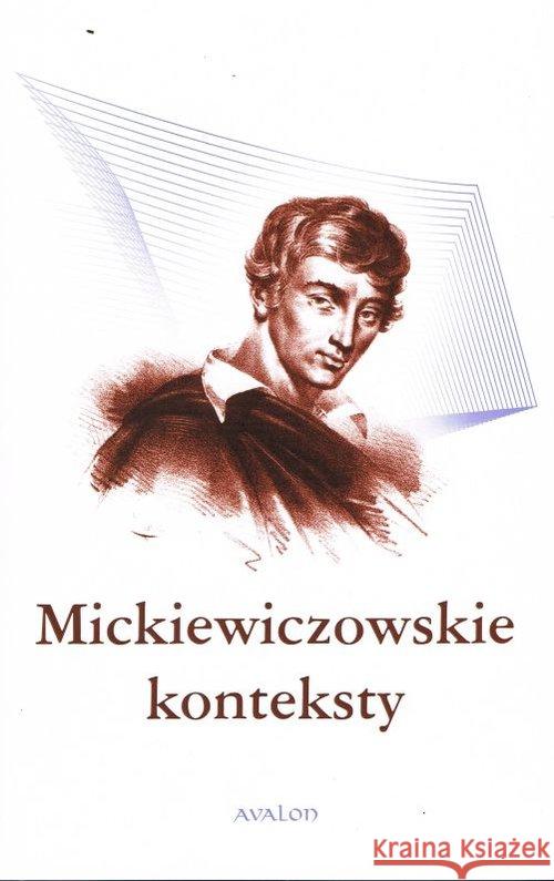 Mickiewiczowskie konteksty Cieśla-Korytowska Maria (red.) 9788377303962 Avalon - książka