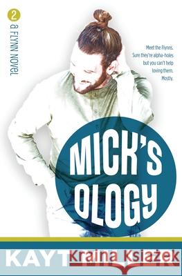 Mick'sology: The Flynns Book 2 Kayt Miller 9781951162115 Linda Dainty - książka