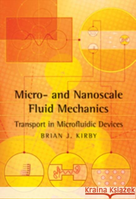 Micro- And Nanoscale Fluid Mechanics: Transport in Microfluidic Devices Kirby, Brian J. 9780521119030  - książka