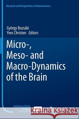 Micro-, Meso- And Macro-Dynamics of the Brain Buzsáki, György 9783319804293 Springer - książka