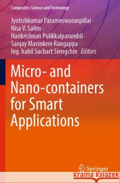 Micro- and Nano-containers for Smart Applications Jyotishkumar Parameswaranpillai Nisa V Harikrishnan Pulikkalparambil 9789811681486 Springer - książka