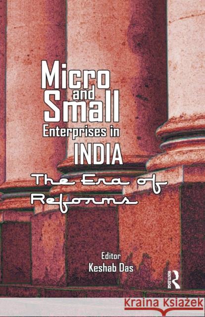 Micro and Small Enterprises in India: The Era of Reforms Keshab Das   9781138664937 Taylor and Francis - książka