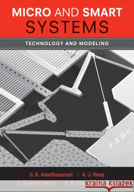 Micro and Smart Systems: Technology and Modeling Ananthasuresh, G. K. 9780470919392  - książka