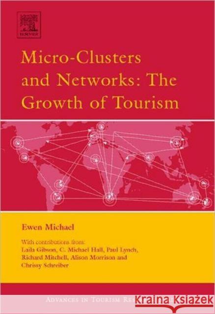 Micro-Clusters and Networks: The Growth of Tourism Michael, Ewen 9780080450964 Elsevier Science - książka