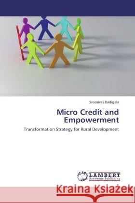 Micro Credit and Empowerment Dadigala, Sreenivas 9783848444045 LAP Lambert Academic Publishing - książka