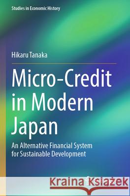 Micro-Credit in Modern Japan Tanaka, Hikaru 9789819769421 Springer - książka
