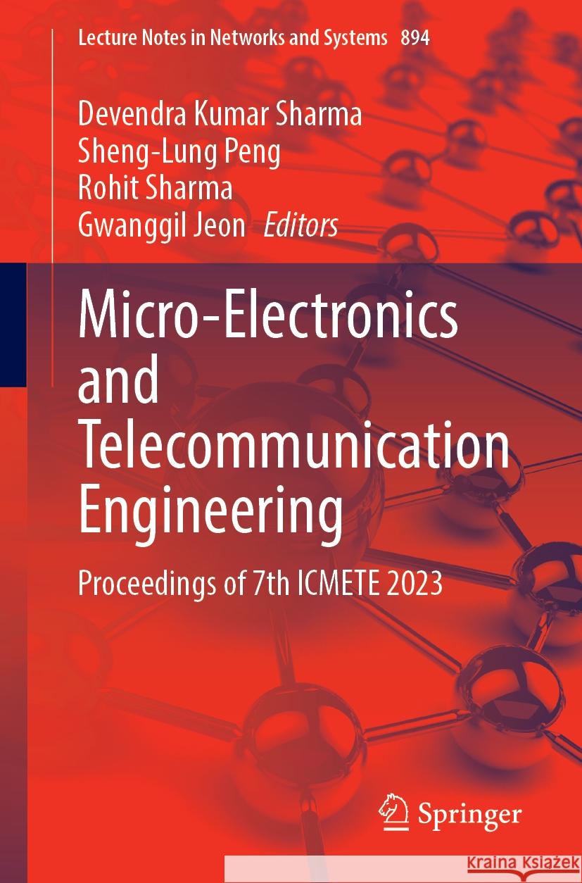 Micro-Electronics and Telecommunication Engineering: Proceedings of 7th Icmete 2023 Devendra Kumar Sharma Sheng-Lung Peng Rohit Sharma 9789819995615 Springer - książka