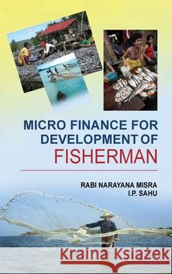 Micro Finance for Development of Fisherman Misra 9788183567138 Discovery Publishing House Pvt Ltd - książka