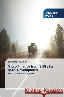 Micro Finance from SHGs for Rural Development Ranjit Kumar Siringi 9783639761153 Scholars' Press - książka