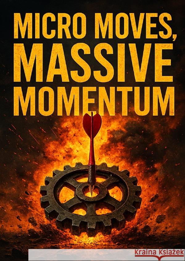 Micro Moves, Massive Momentum Harrington, Mia 9783565101412 epubli - książka