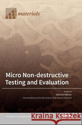 Micro Non-destructive Testing and Evaluation Giovanni Bruno 9783036561790 Mdpi AG - książka