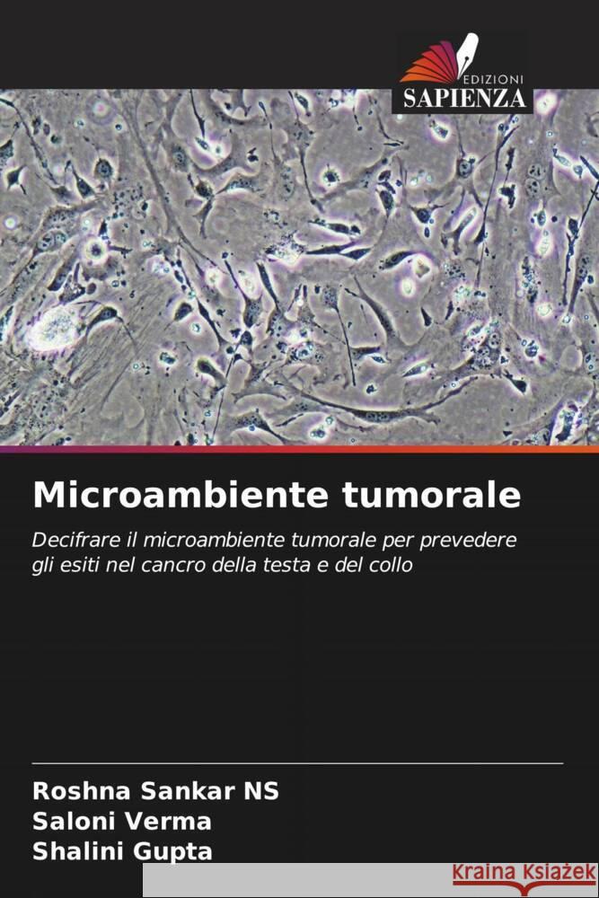 Microambiente tumorale Roshna Sanka Saloni Verma Shalini Gupta 9786207410743 Edizioni Sapienza - książka