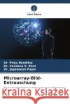 Microarray-Bild-Entrauschung Nandihal, Dr. Priya, S. Bhat, Dr. Vandana, Pujari, Dr. Jagadeesh 9786204998664 Verlag Unser Wissen