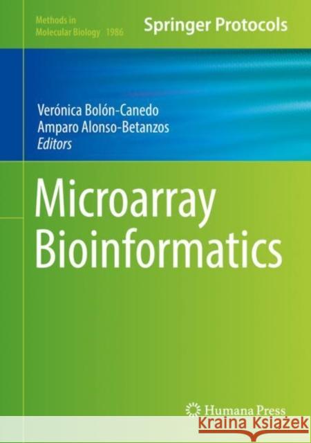 Microarray Bioinformatics Veronica Bolon-Canedo Amparo Alonso-Betanzos 9781493994410 Humana Press - książka