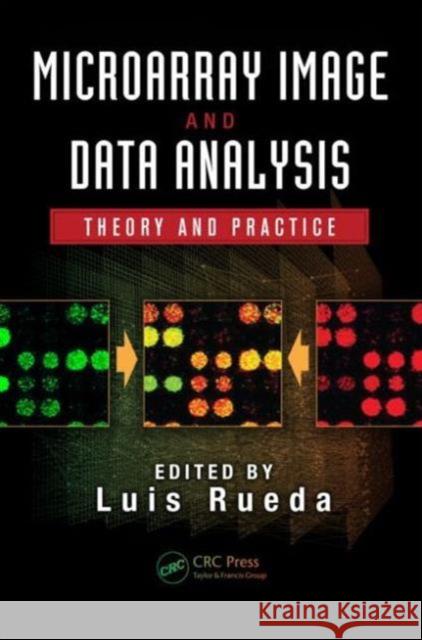 Microarray Image and Data Analysis: Theory and Practice Rueda, Luis 9781466586826 CRC Press - książka