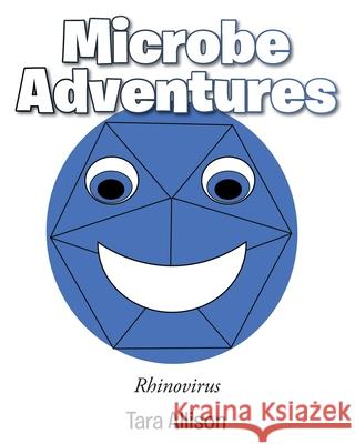 Microbe Adventures: Rhinovirus Tara Allison 9781098098964 Christian Faith Publishing, Inc - książka
