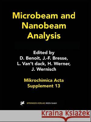 Microbeam and Nanobeam Analysis H. Werner J. -F Bresse D. Benoit 9783211828748 Springer - książka