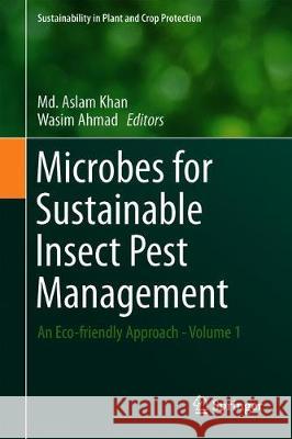 Microbes for Sustainable Insect Pest Management: An Eco-Friendly Approach - Volume 1 Khan, MD Aslam 9783030230449 Springer - książka