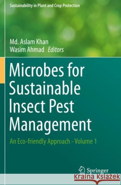 Microbes for Sustainable Insect Pest Management: An Eco-Friendly Approach - Volume 1 MD Aslam Khan Wasim Ahmad 9783030230470 Springer - książka