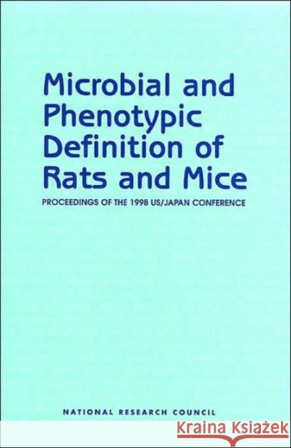 Microbial and Phenotypic Definition of Rats and Mice : Proceedings of the 1998 US/Japan Conference National Academy of Sciences 9780309065917 National Academies Press - książka