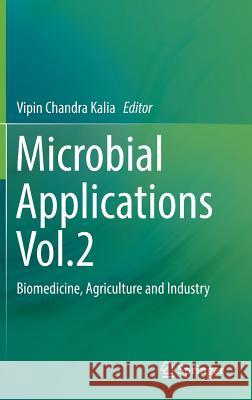 Microbial Applications Vol.2: Biomedicine, Agriculture and Industry Kalia, Vipin Chandra 9783319526683 Springer - książka