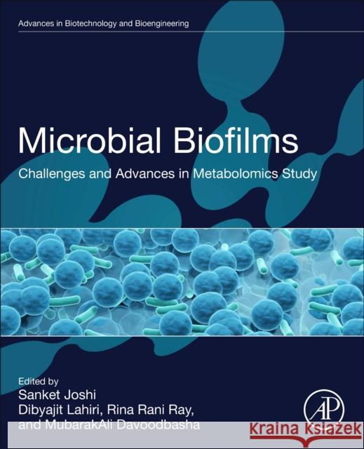 Microbial Biofilms: Challenges and Advances in Metabolomic Study  9780323957151 Academic Press - książka