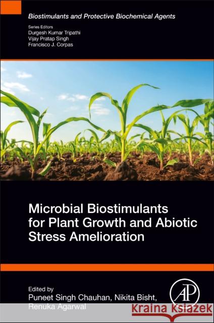 Microbial Biostimulants for Plant Growth and Abiotic Stress Amelioration  9780443133183 Elsevier - Health Sciences Division - książka