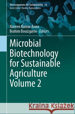 Microbial Biotechnology for Sustainable Agriculture Volume 2 Naveen Kumar Arora Brahim Bouizgarne 9789819723546 Springer - książka