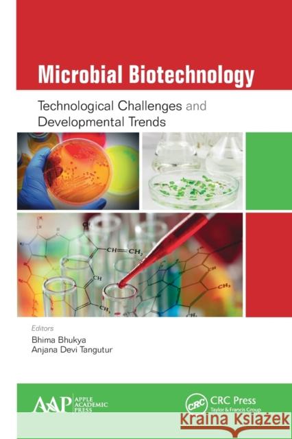 Microbial Biotechnology: Technological Challenges and Developmental Trends Bhima Bhukya Anjana Devi Tangutur 9781774636053 Apple Academic Press - książka
