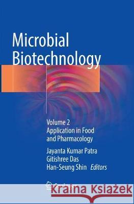 Microbial Biotechnology: Volume 2. Application in Food and Pharmacology Patra, Jayanta Kumar 9789811355929 Springer - książka