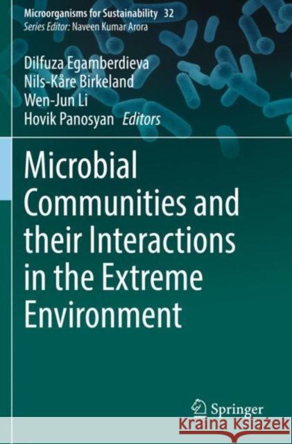 Microbial Communities and Their Interactions in the Extreme Environment Egamberdieva, Dilfuza 9789811637339 Springer Nature Singapore - książka