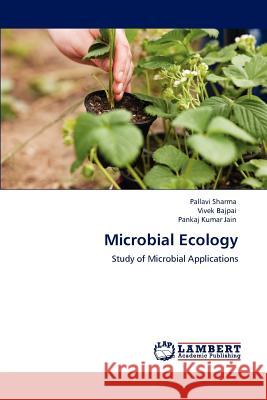Microbial Ecology Pallavi Sharma Vivek Bajpai Pankaj Kumar Jain 9783846538302 LAP Lambert Academic Publishing AG & Co KG - książka