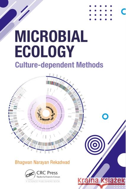 Microbial Ecology: Culture-dependent Methods Bhagwan (Yenepoya Research Centre, India) Narayan Rekadwad 9781041136965 CRC Press - książka
