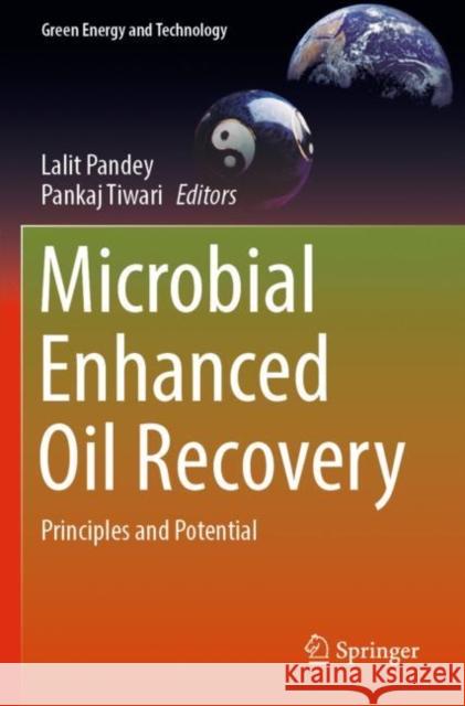 Microbial Enhanced Oil Recovery: Principles and Potential Pandey, Lalit 9789811654671 Springer Nature Singapore - książka