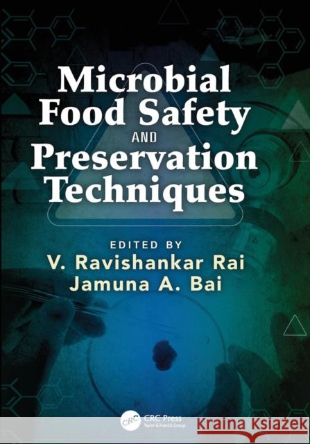 Microbial Food Safety and Preservation Techniques V. Ravishankar Rai Jamuna A. Bai 9781138033801 CRC Press - książka