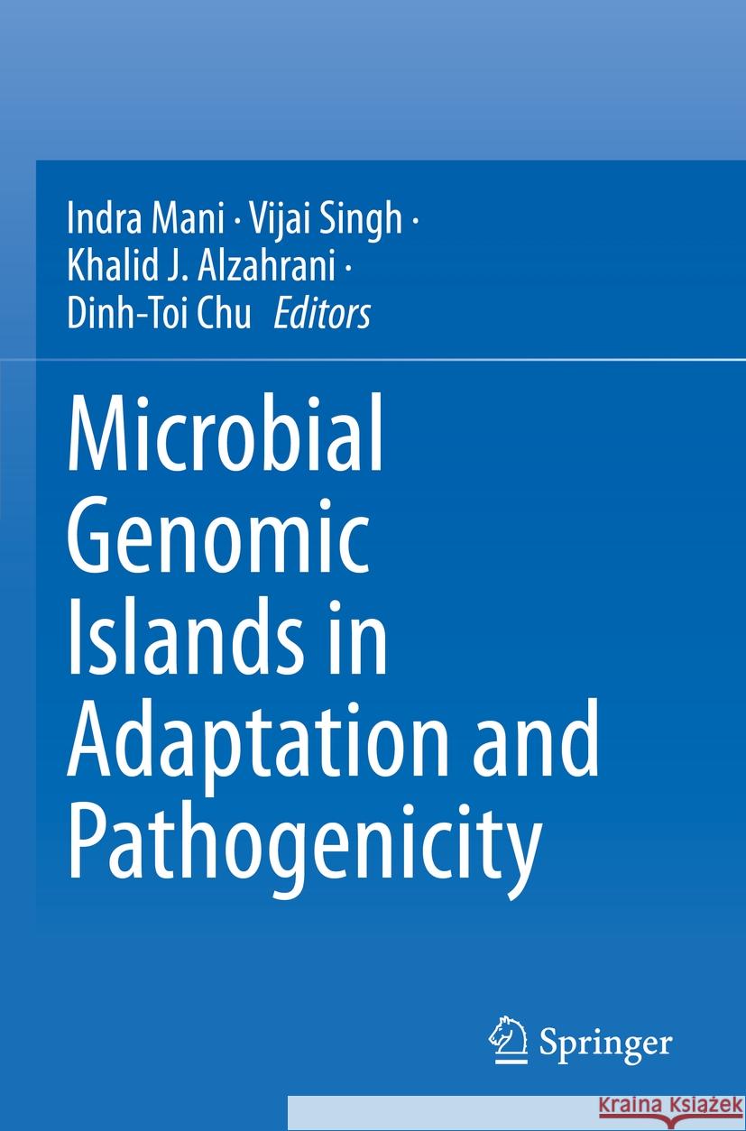 Microbial Genomic Islands in Adaptation and Pathogenicity  9789811993442 Springer Nature Singapore - książka