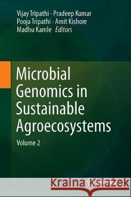 Microbial Genomics in Sustainable Agroecosystems: Volume 2 Tripathi, Vijay 9789813298590 Springer - książka