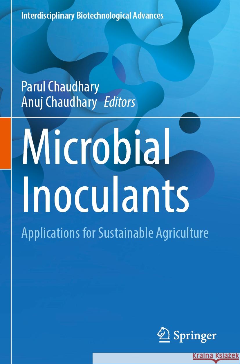 Microbial Inoculants: Applications for Sustainable Agriculture Parul Chaudhary Anuj Chaudhary 9789819706358 Springer - książka