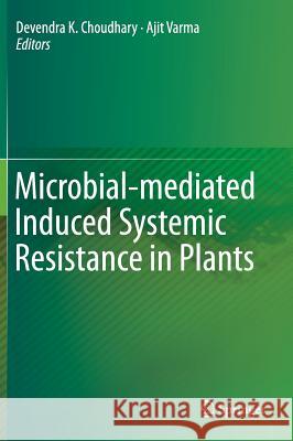 Microbial-Mediated Induced Systemic Resistance in Plants Choudhary, Devendra K. 9789811003875 Springer - książka