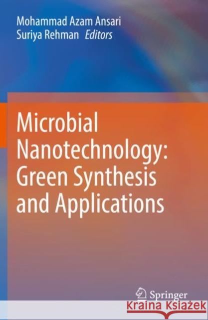 Microbial Nanotechnology: Green Synthesis and Applications  9789811619250 Springer Nature Singapore - książka