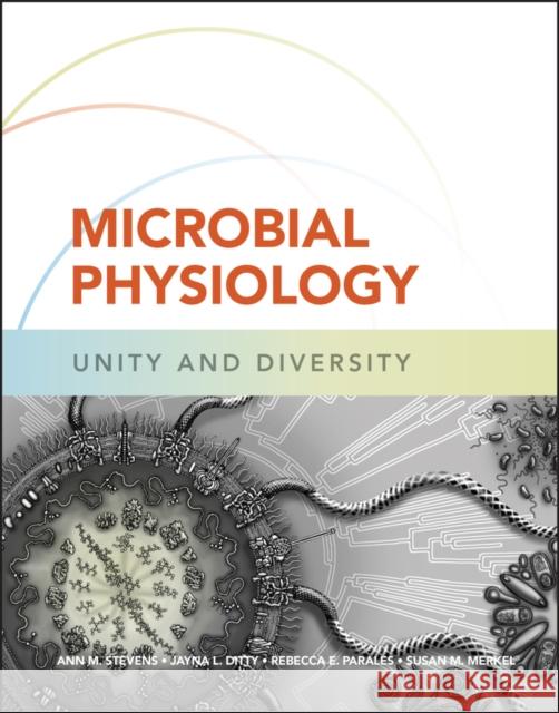 Microbial Physiology: Unity and Diversity Stevens 9781683673675 American Society for Microbiology - książka