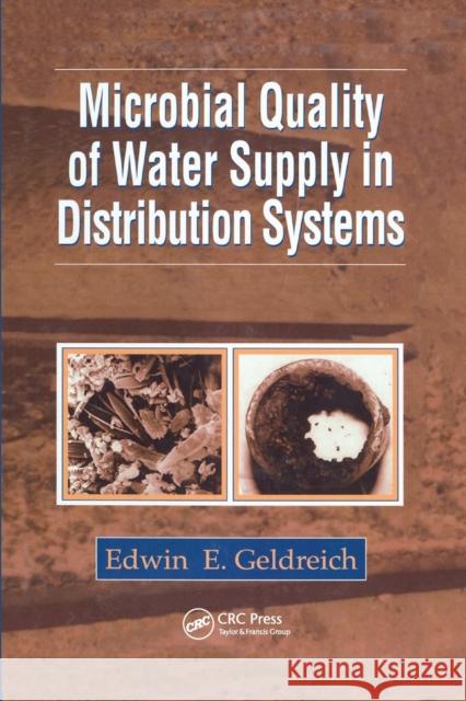 Microbial Quality of Water Supply in Distribution Systems Edwin E. Geldreich 9780367401412 CRC Press - książka